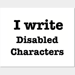 I Write Disabled Characters Posters and Art